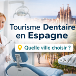 tourisme dentaire en Espagne comparaison des villes et cliniques dentaires